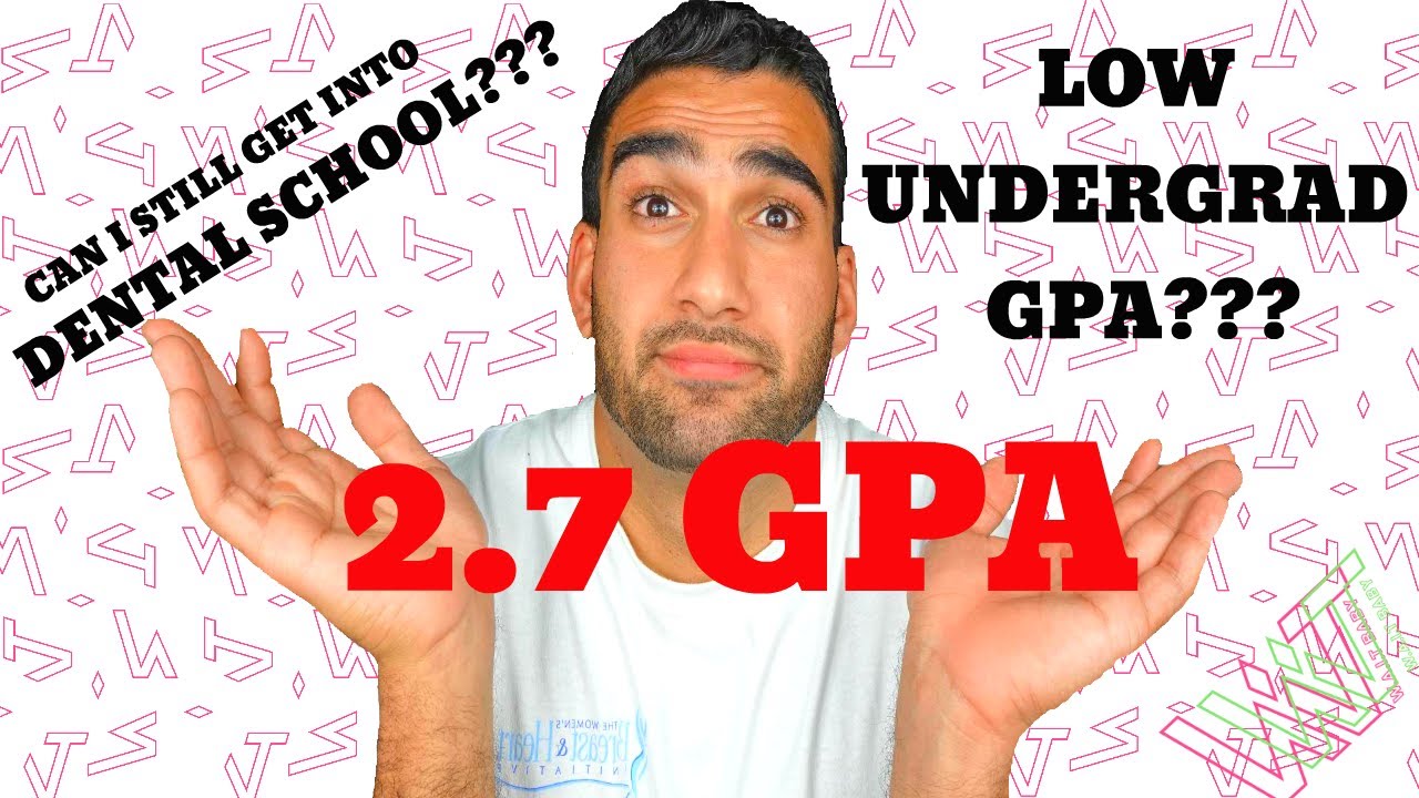 CAN I STILL GET INTO DENTAL SCHOOL WITH A LOW GPA??? | WAIT BABY FAMILY