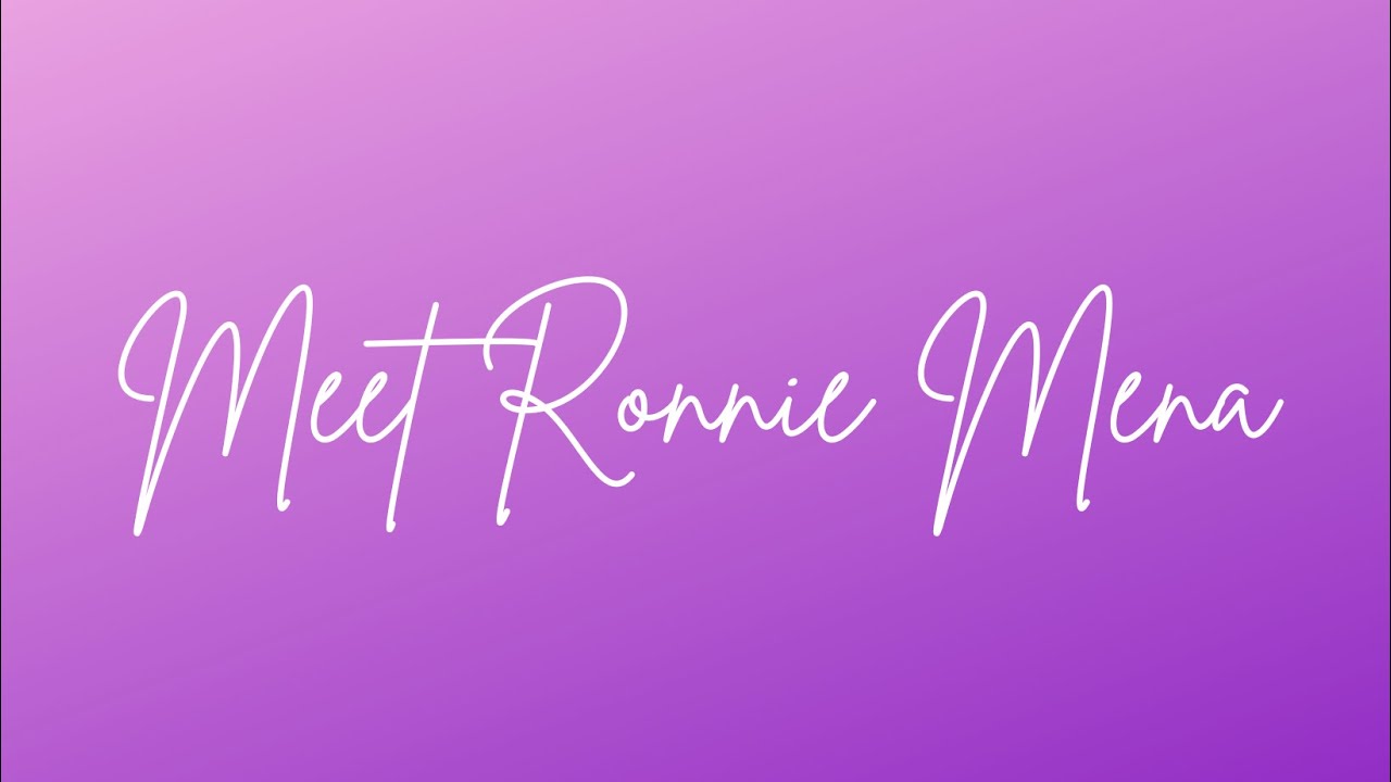 Meet Ronnie Mena