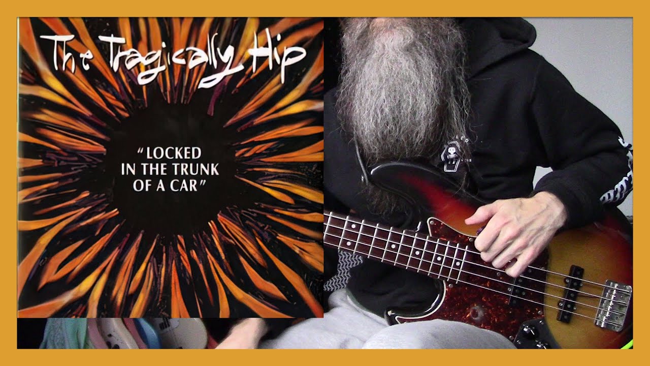 The Tragically Hip - Locked In The Trunk of a Car (bass cover)