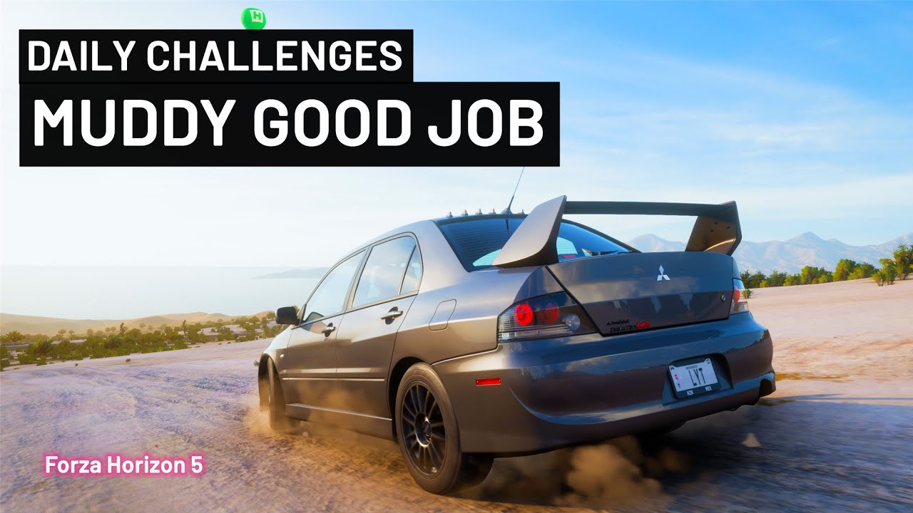 Forza Horizon 5 Daily Challenges Muddy Good Job Win a Dirt Racing event in any Modern Rally vehicle