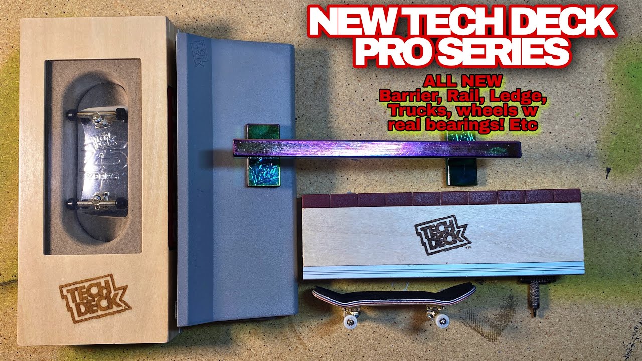 NEW Tech Deck Pro Series! (Bearing Wheels, New Trucks, New Wooden Obstacles, Etc)