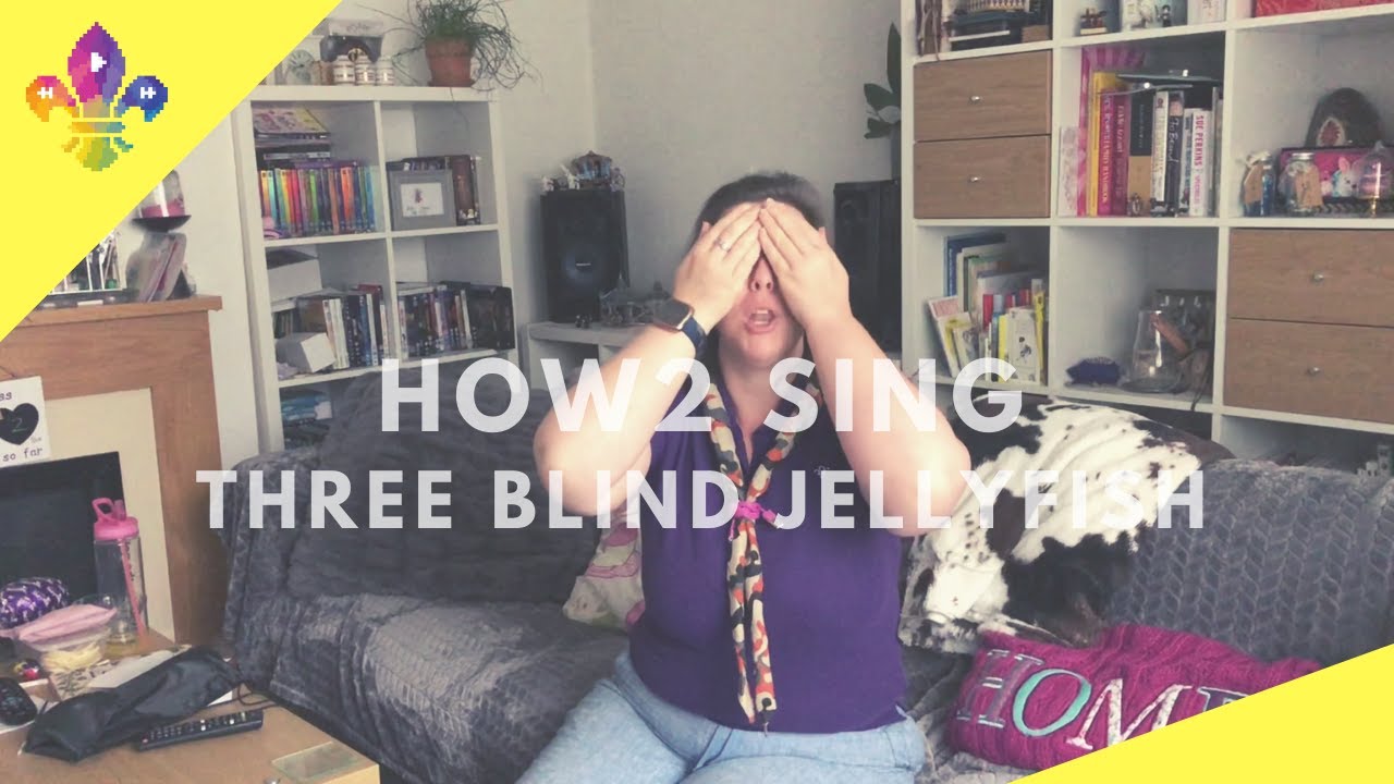 HOW2 SING Three Blind Jellyfish | SCOUTADELIC #CampfireSongs