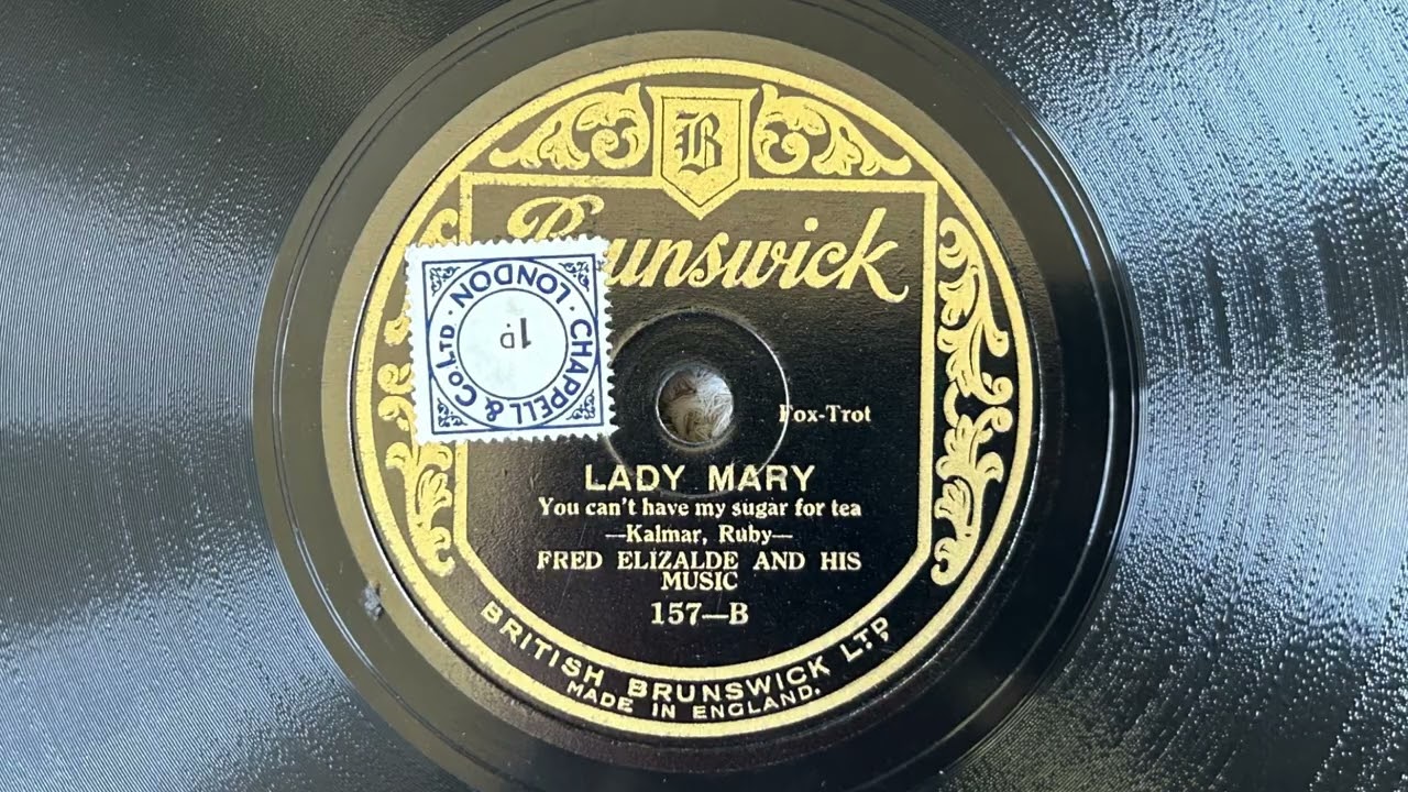 You Can't Have My Sugar For Tea - Fred Elizalde And His Music - Brunswick 157