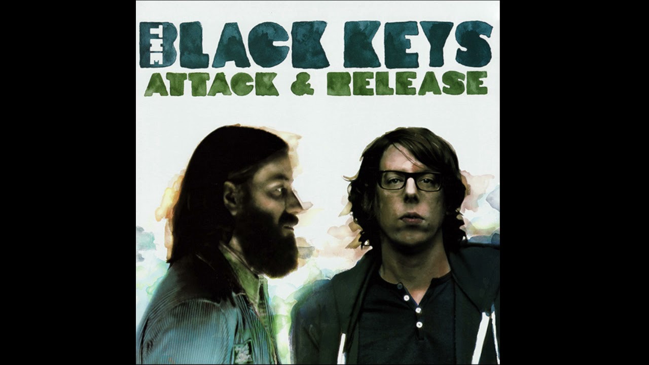 The Black Keys &ndash; Attack & Release (Full Album) 2008