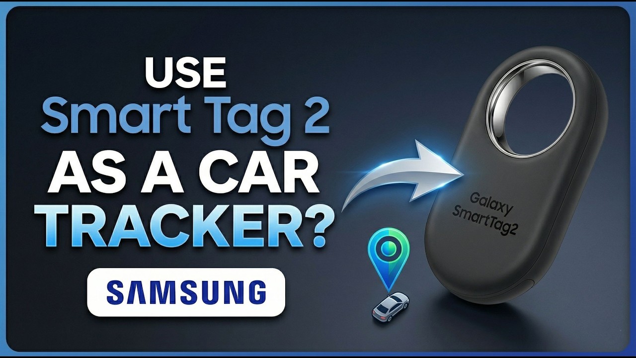 Можно ли использовать Samsung Smart Tag 2 в качестве автомобильного трекера? (ПОЯСНЕНИЕ)