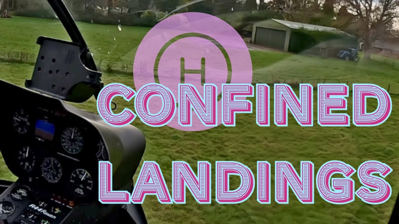 Helicopter Confined Landings in a Robinson R44