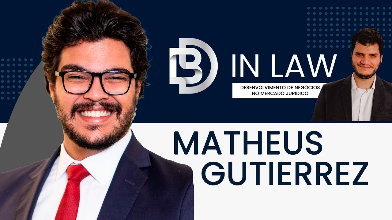 MATHEUS NINCK GUITIERREZ – BD IN LAW & INOVAÇÃO (EPISÓDIO 124)