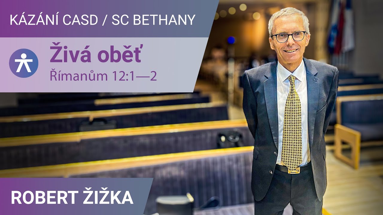Robert Žižka - Živá oběť / Kázání v SC Bethany - 5.4.2025