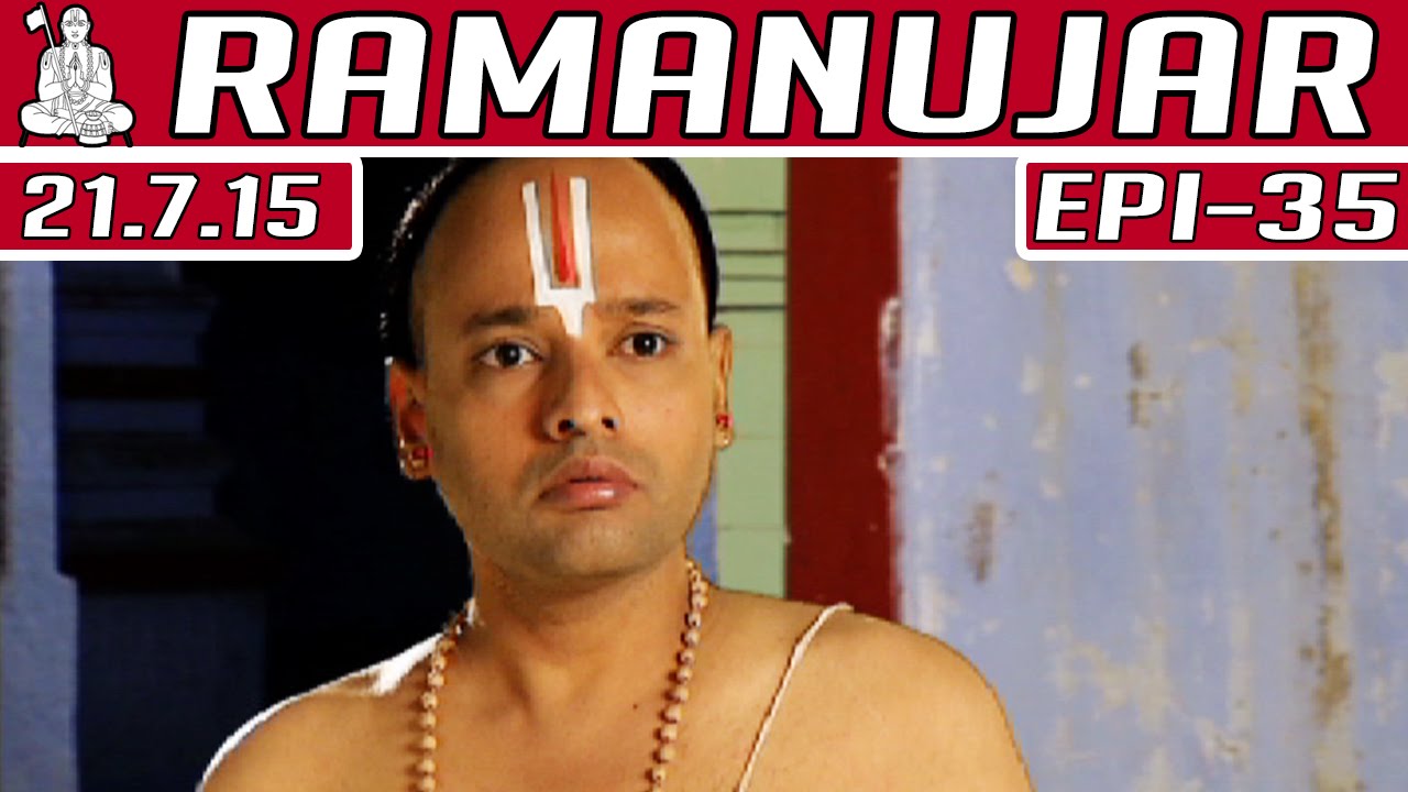 Ramanujar - Epi 35 | 21/07/2015
