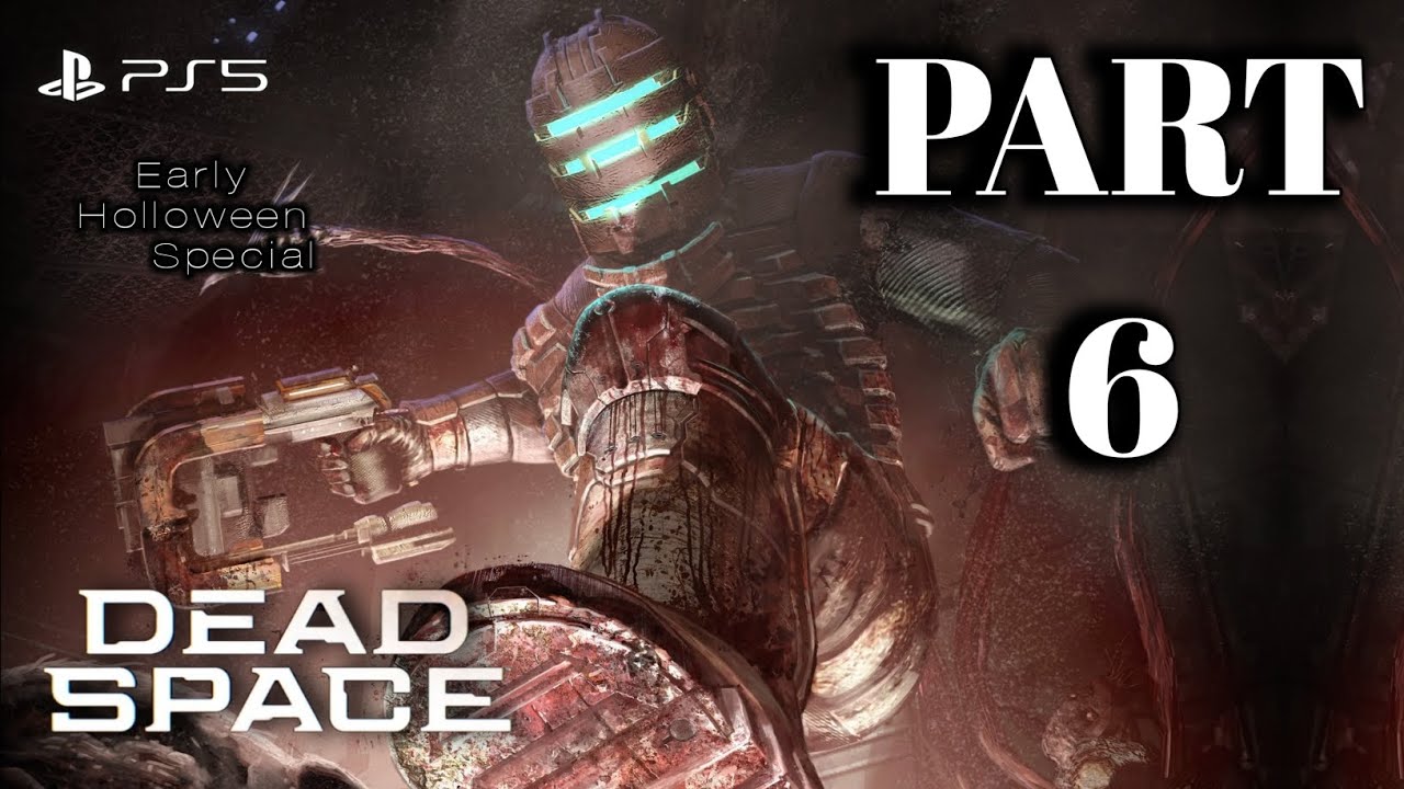 DEAD SPACE REMAKE 2023 PS5 Walkthrough Gameplay PART - 6 ( 4k/ Hdr FullGame )