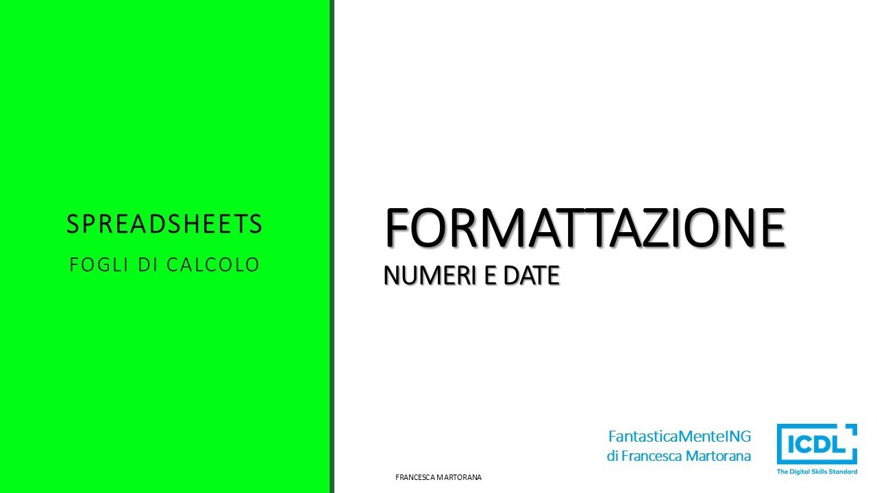 ICDL - Spreadsheets | Formattare numeri e date (confronto con Excel)