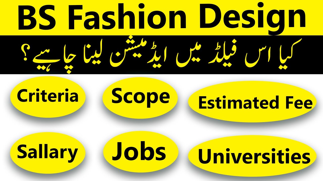 BS Fashion Design in Pakistan: Criteria, Scope, Jobs, Fees & Career Opportunities