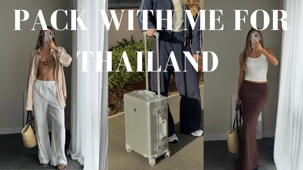 PACK WITH ME FOR THAILAND | SUMMER HOLIDAY OUTFITS | 2025