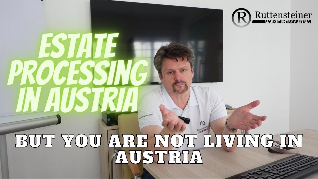 Help with estate processing in Austria