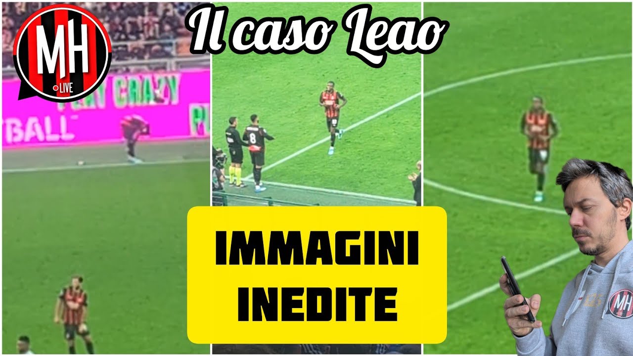 😱IMMAGINI INEDITE SU LEAO⚠️2 VOLTE PENSAVA DI ESSER STATO SOSTIUITO🔔FISCHI ASSORDANTI! Milan News 
