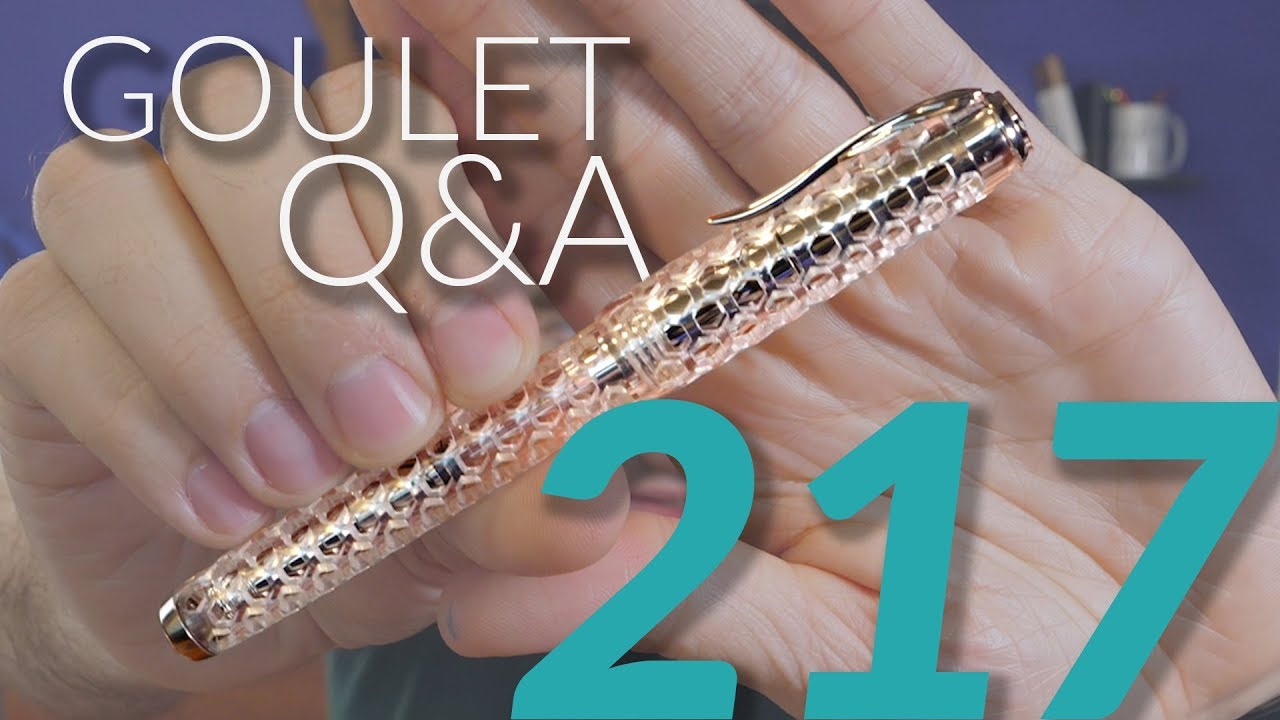 Goulet Q&A 217: Hooded Nibs, Numbered Pens, and Product Launching Process!