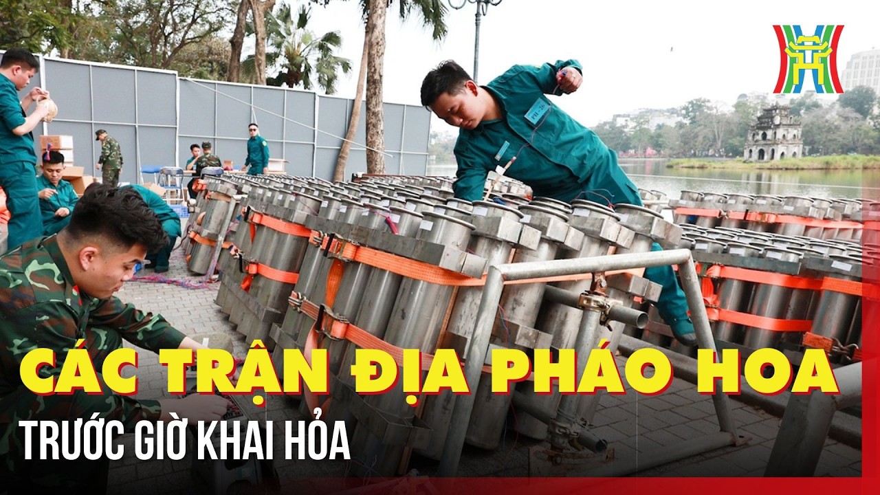 Các trận địa pháo hoa trước giờ khai hỏa