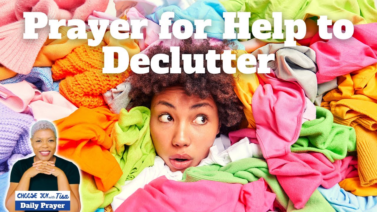 Prayer for Help to Declutter | Prayers of Hope | Simple Prayers for a Complex World