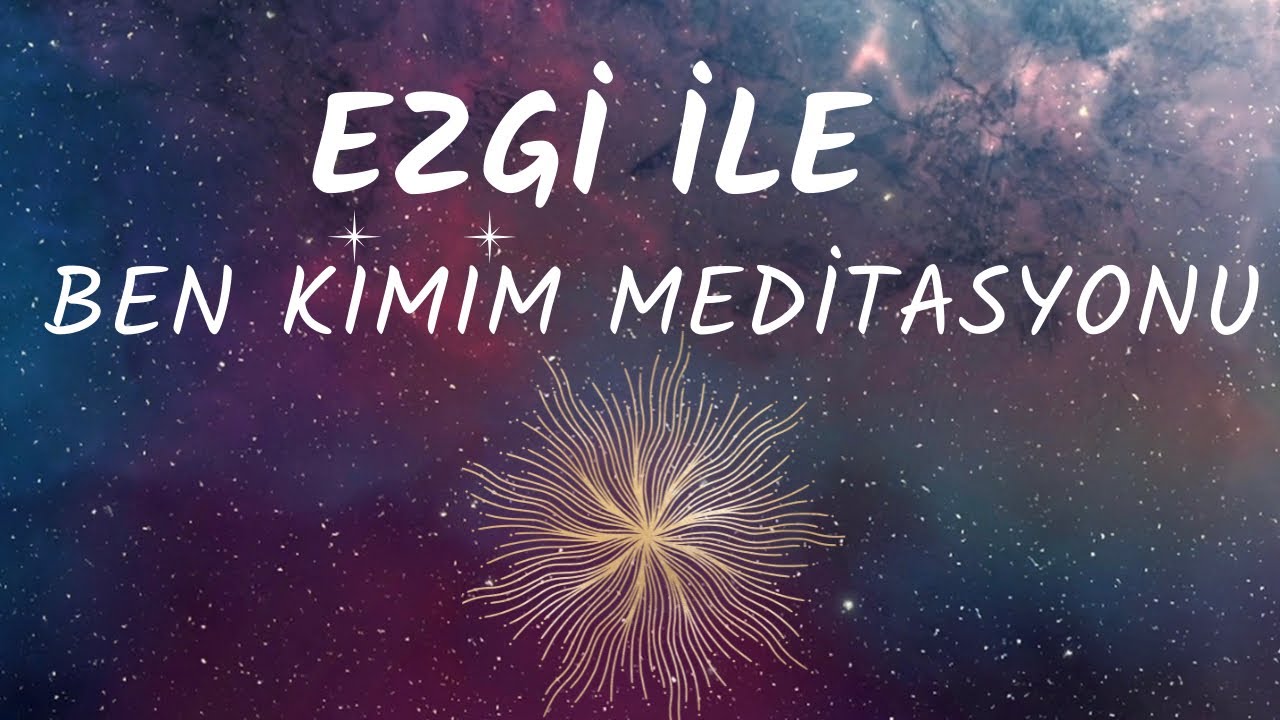 Farkındalık Meditasyonu (12dk) | Ben Kimim?