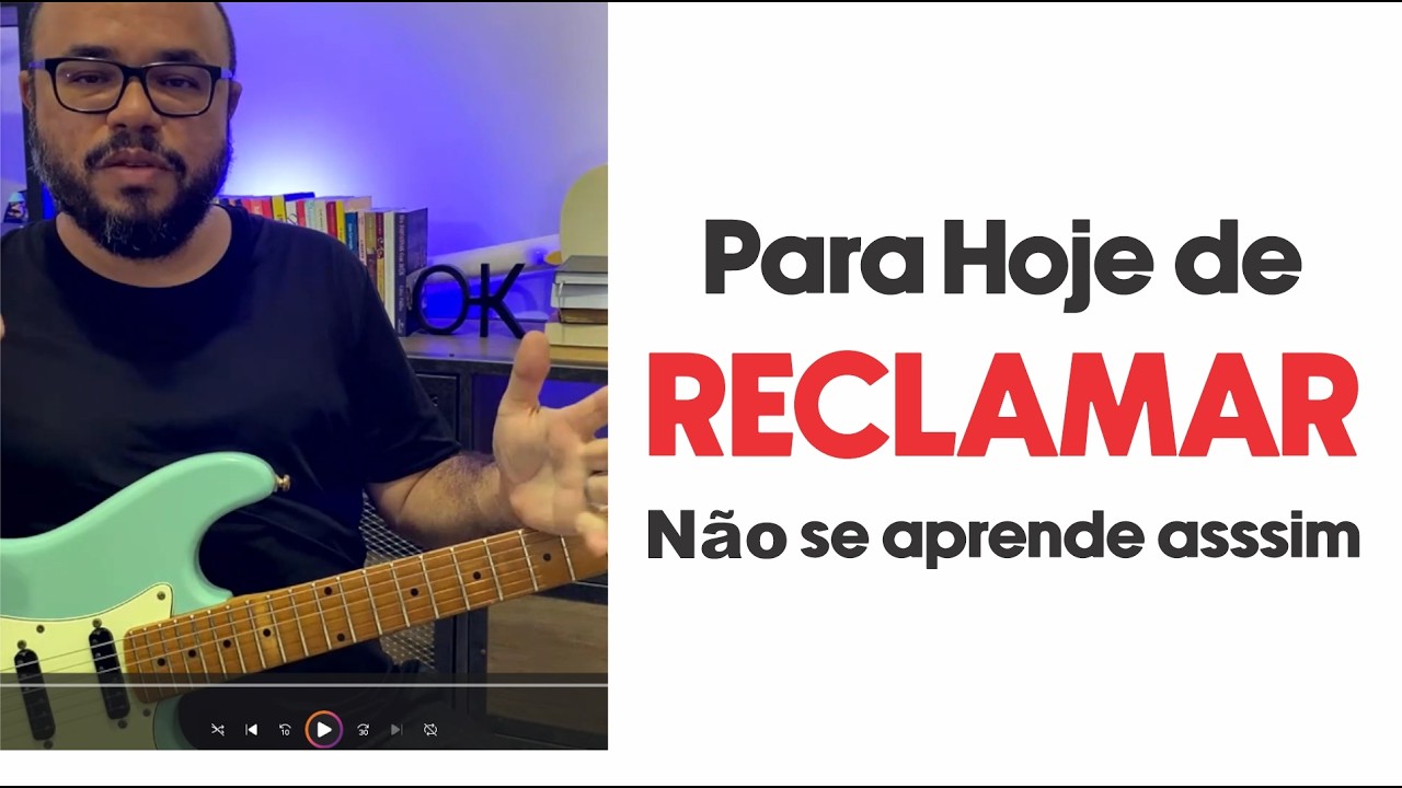 QUEM RECLAMA NÃO APRENDE!