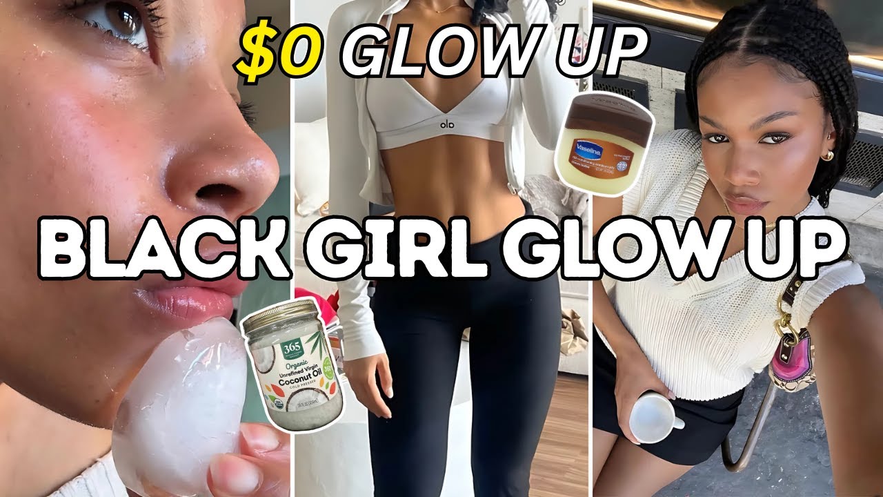 How To Glow Up in a Week with Zero Dollars