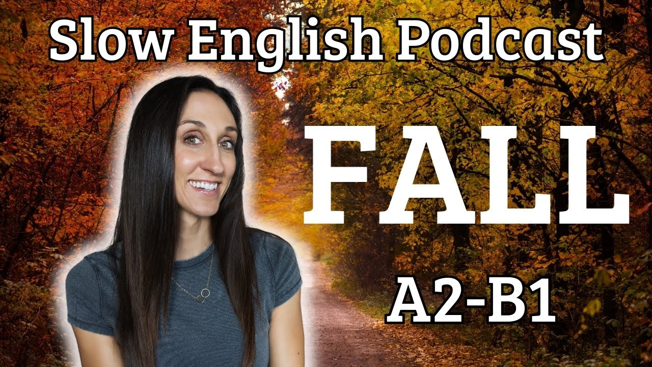 Slow English Podcast - Fall🍂A2-B1 Listening Practice