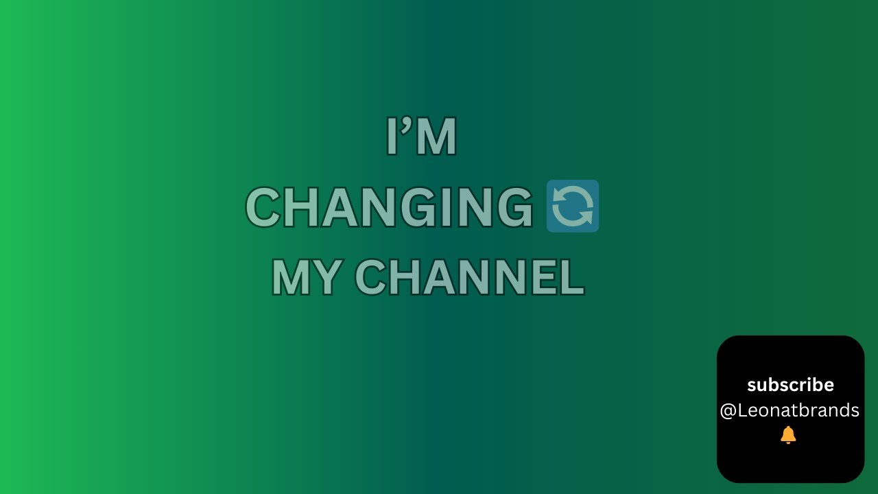 I'm changing my channel ( here's why) and what's next! 