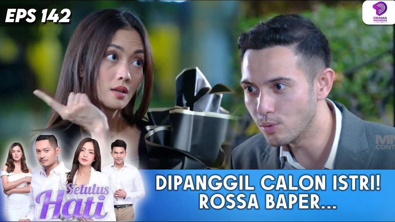 BUAT ROSSA SALAH TINGKAH! SEBUTAN CALON ISTRI INI | SETULUS HATI | EPS.142 (5/6)