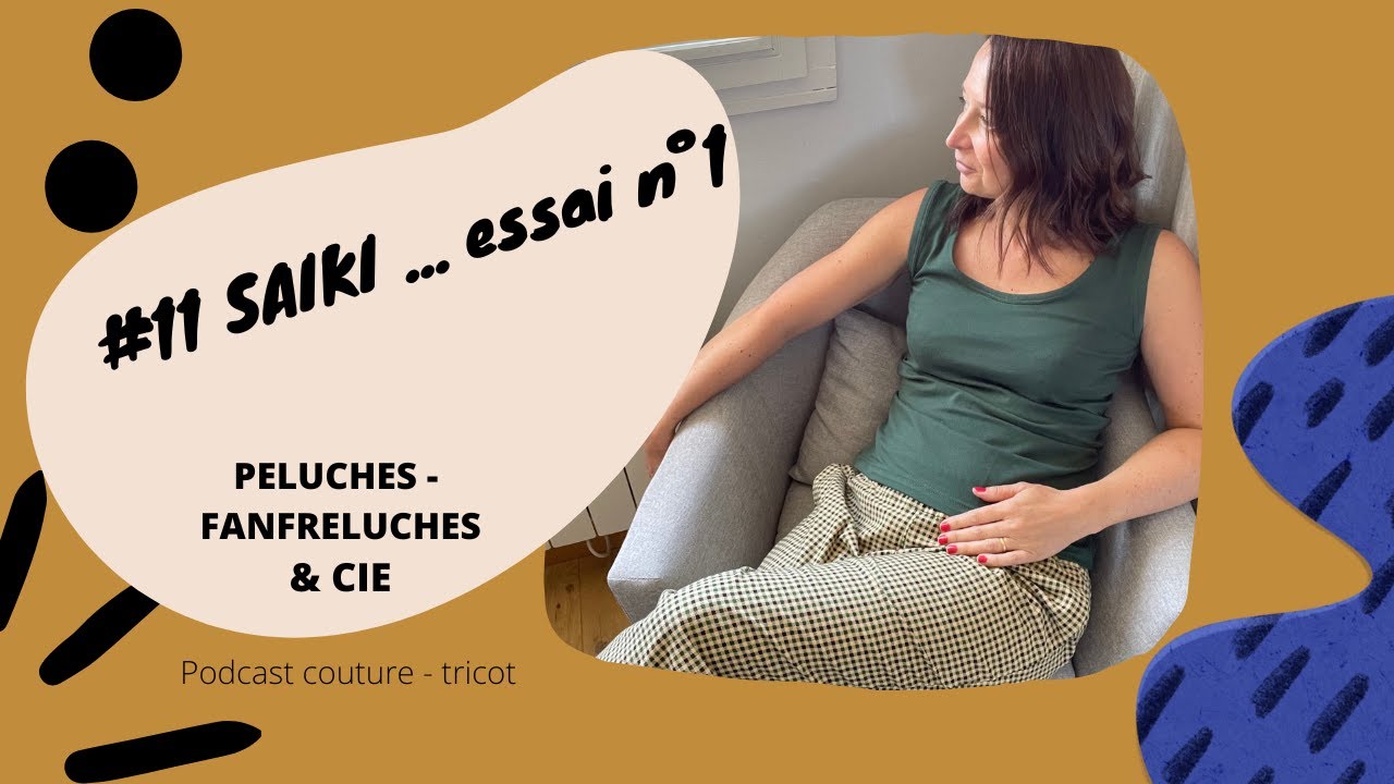 EPISODE #11     SAIKI D'IVANNE S., DEBARDEUR GABRIEL & BODY LIZAIG DE MARIE POISSON, BURDASTYLE...