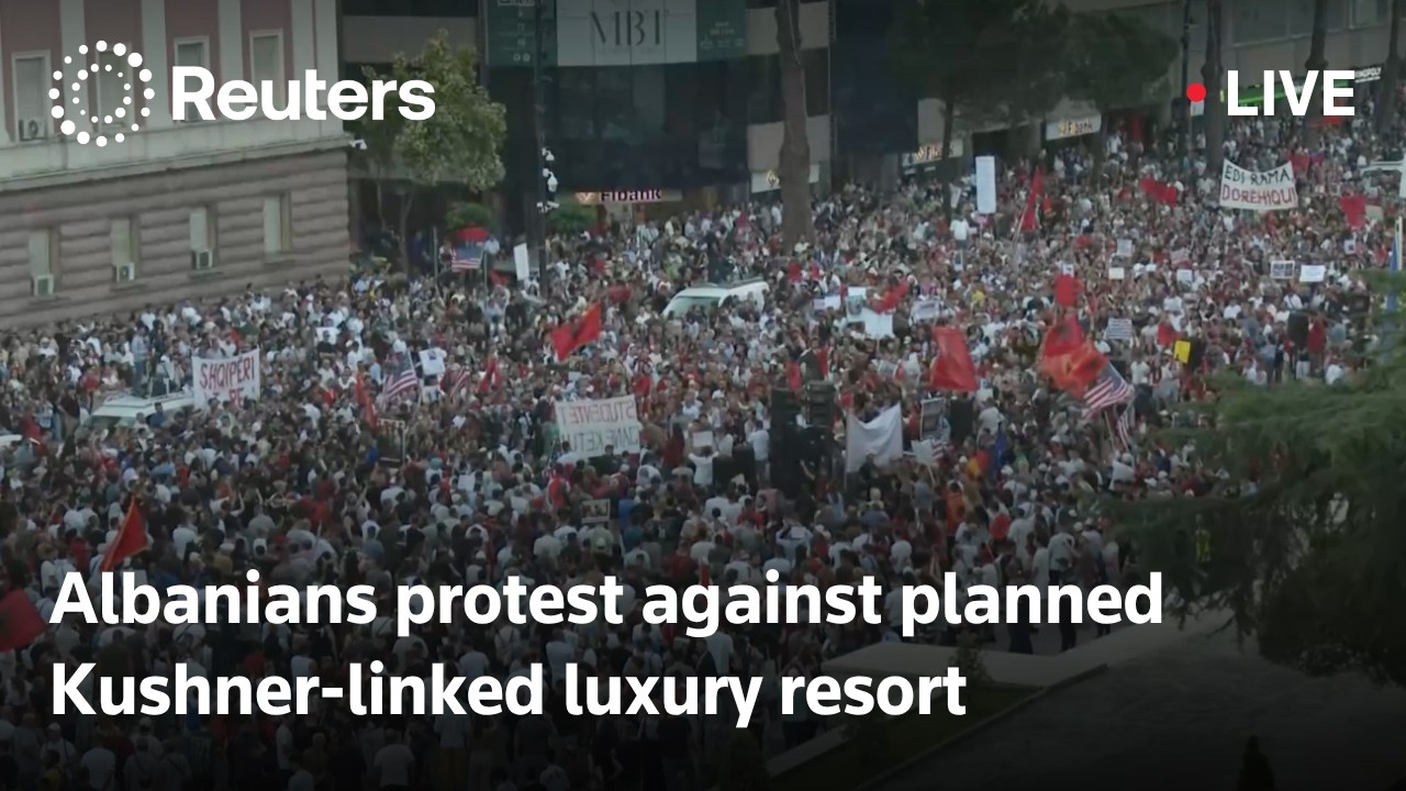 LIVE: Albanians protest against planned Kushner-linked luxury resort