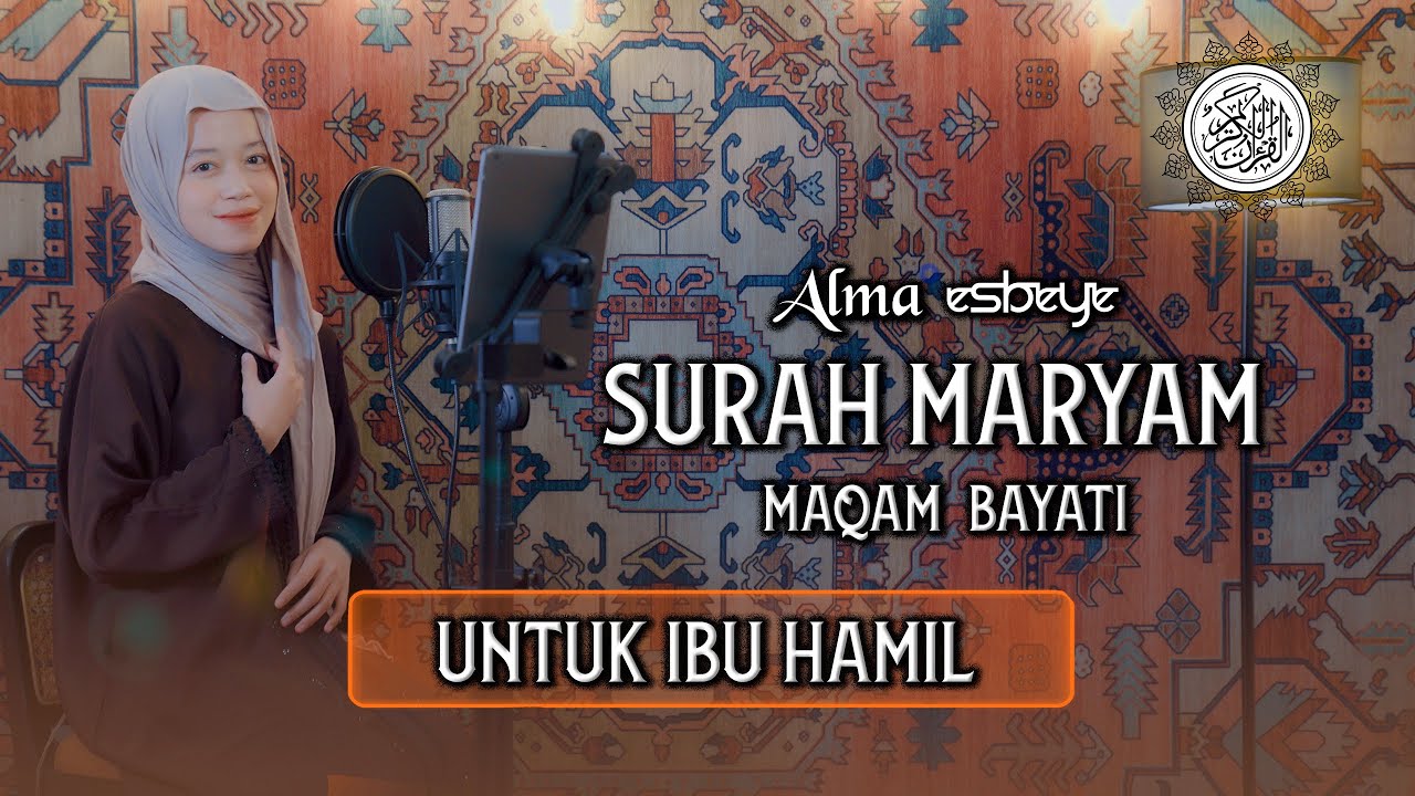 MUROTTAL SURAH MARYAM MAQAM BAYATI || ALMA ESBEYE