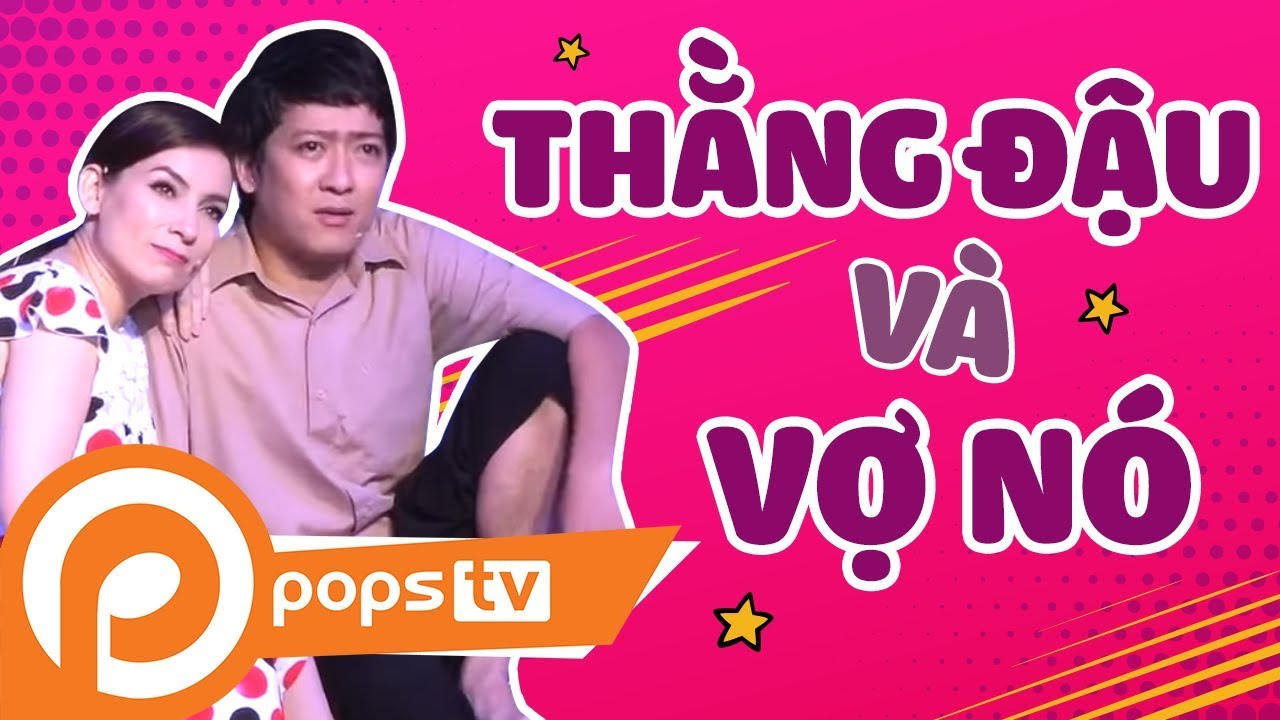 [Series Hài Vật Vã] - Thằng Đậu Và Vợ Nó - Hài Trường Giang, Phi Nhung