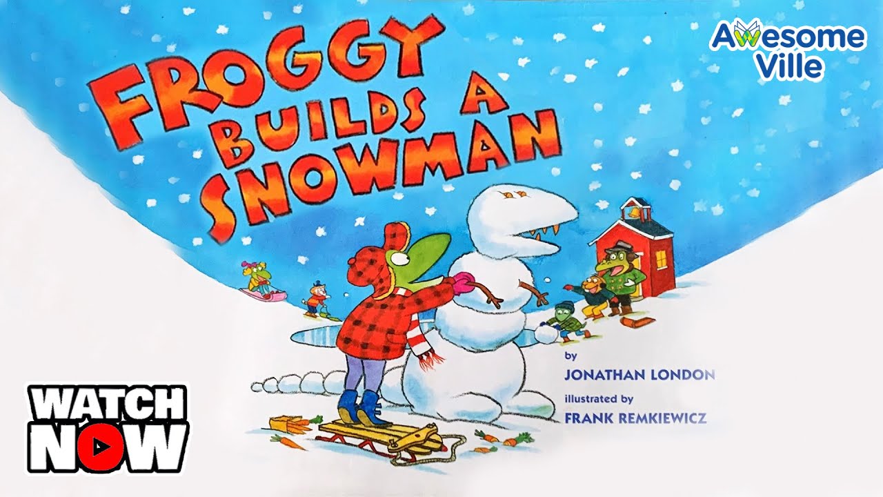 Froggy Builds a Snowman - a wintery read aloud story