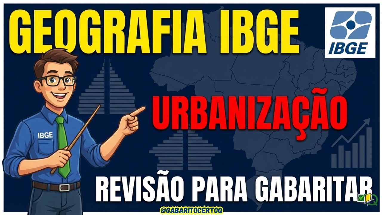 GEOGRAFIA URBANIZAÇÃO NO BRASIL: O que VAI SER cobrado na sua prova do COCNCURSO IBGE