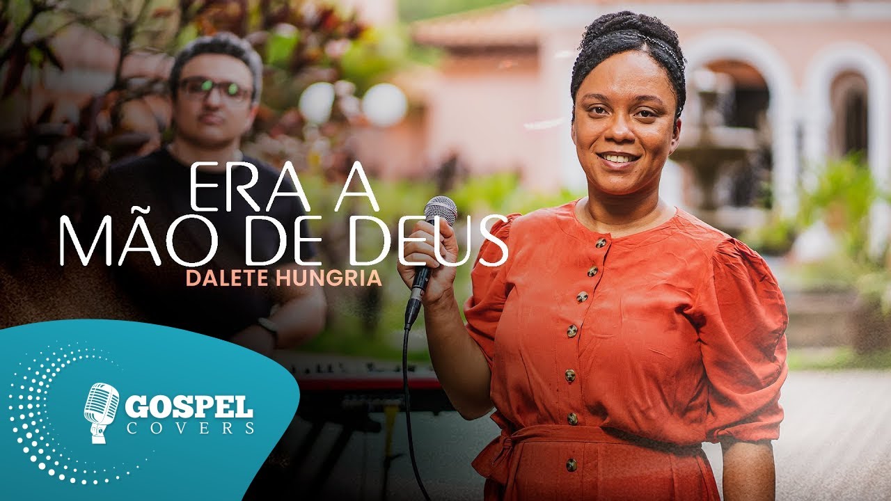 Era a M&atilde;o de Deus | Cover de Dalete Hungria