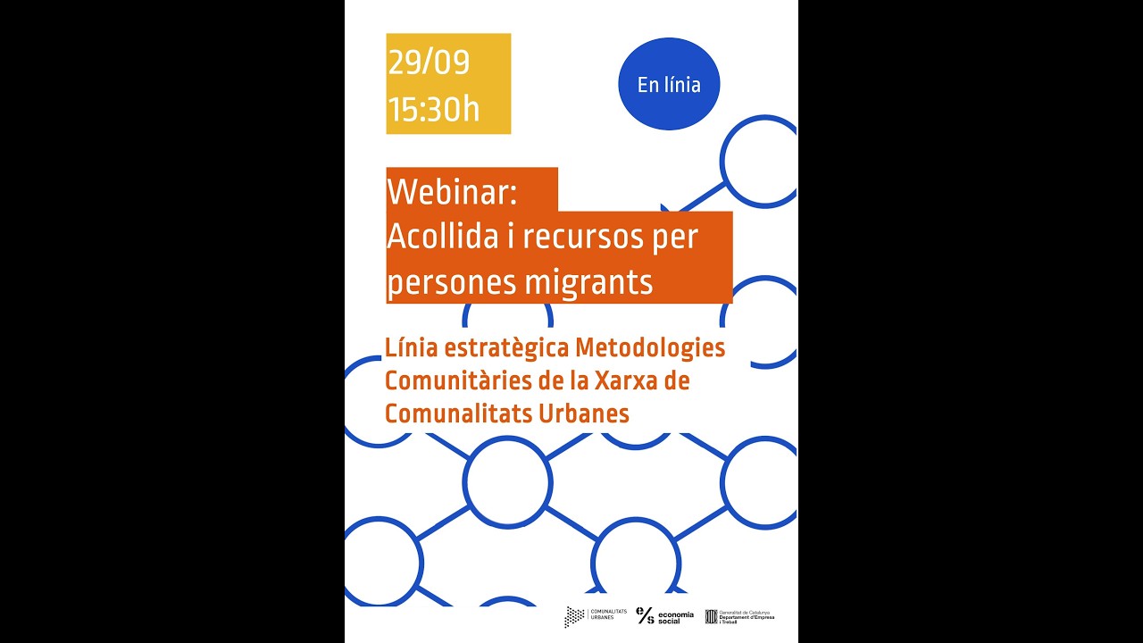 Acollida i recursos per persones migrants. Metodologies Comunitàries de la Xarxa de Comunalitats.
