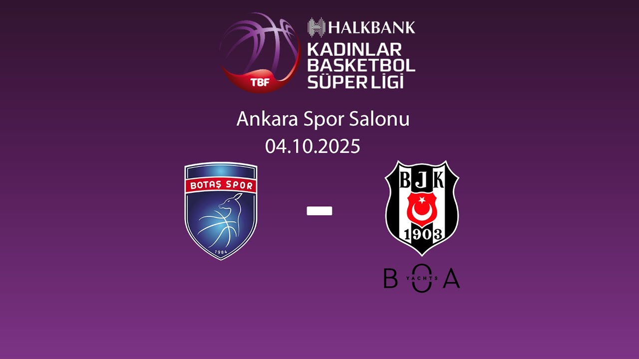 Botaş &ndash; Beşiktaş BOA Halkbank Kadınlar Basketbol S&uuml;per Ligi 1.Hafta