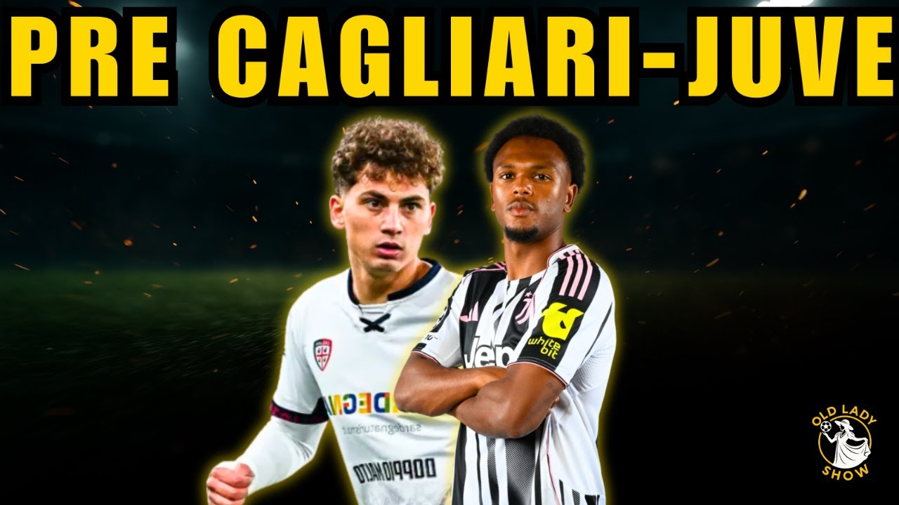 PRE-PARTITA CAGLIARI JUVENTUS || ULTIMISSIME DI FORMAZIONI || OGGI OPENDA ZITTISCE TUTTI