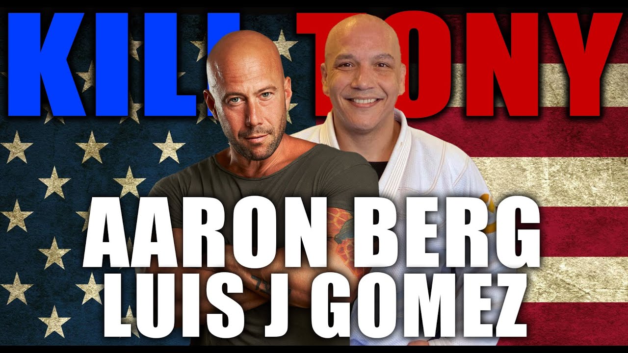 KILL TONY #566- LUIS J GOMEZ + AARON BERG