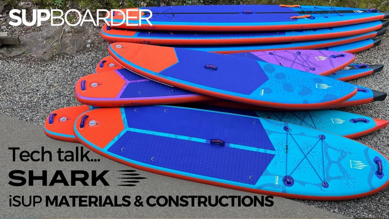 Understanding Shark SUP Materials and construction / SUPboarder Tech talk video