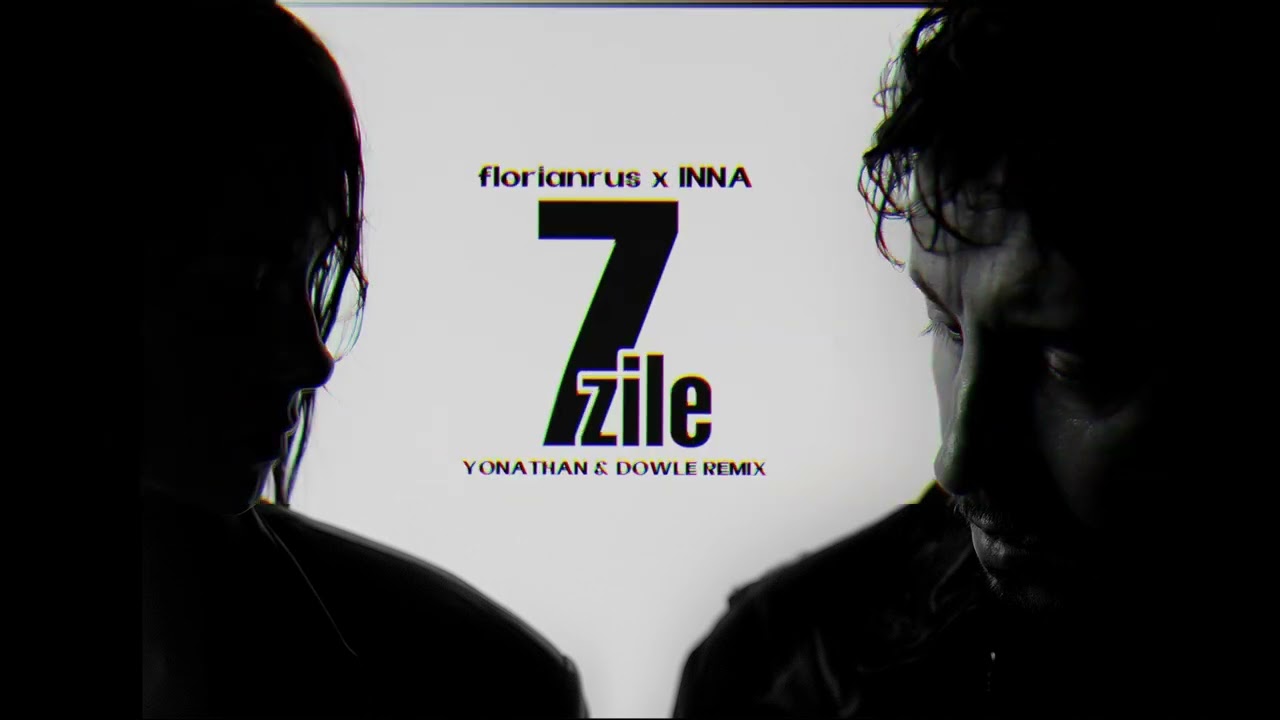 florianrus x INNA &ndash; 7 Zile (Yonathan & Dowle Remix)  [Afro House | 2025]🔥