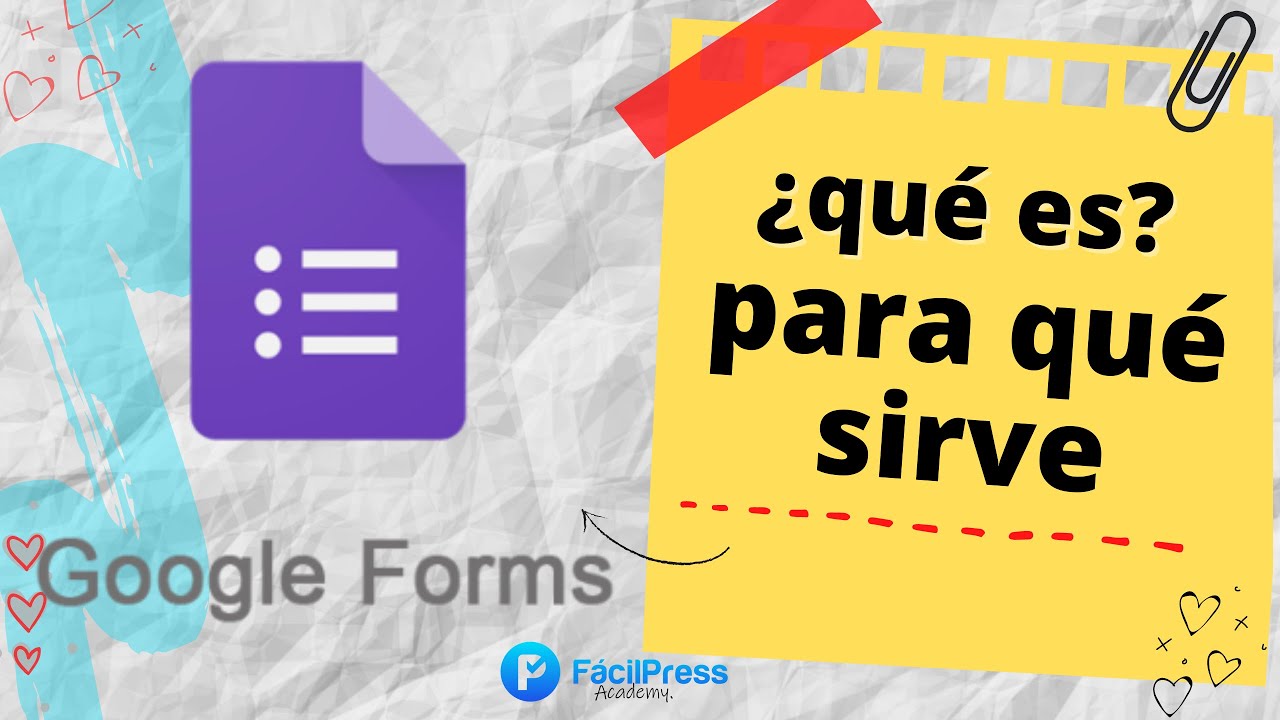 &iquest;QU&Eacute; ES Y PARA QU&Eacute; SIRVE GOOGLE FORMS