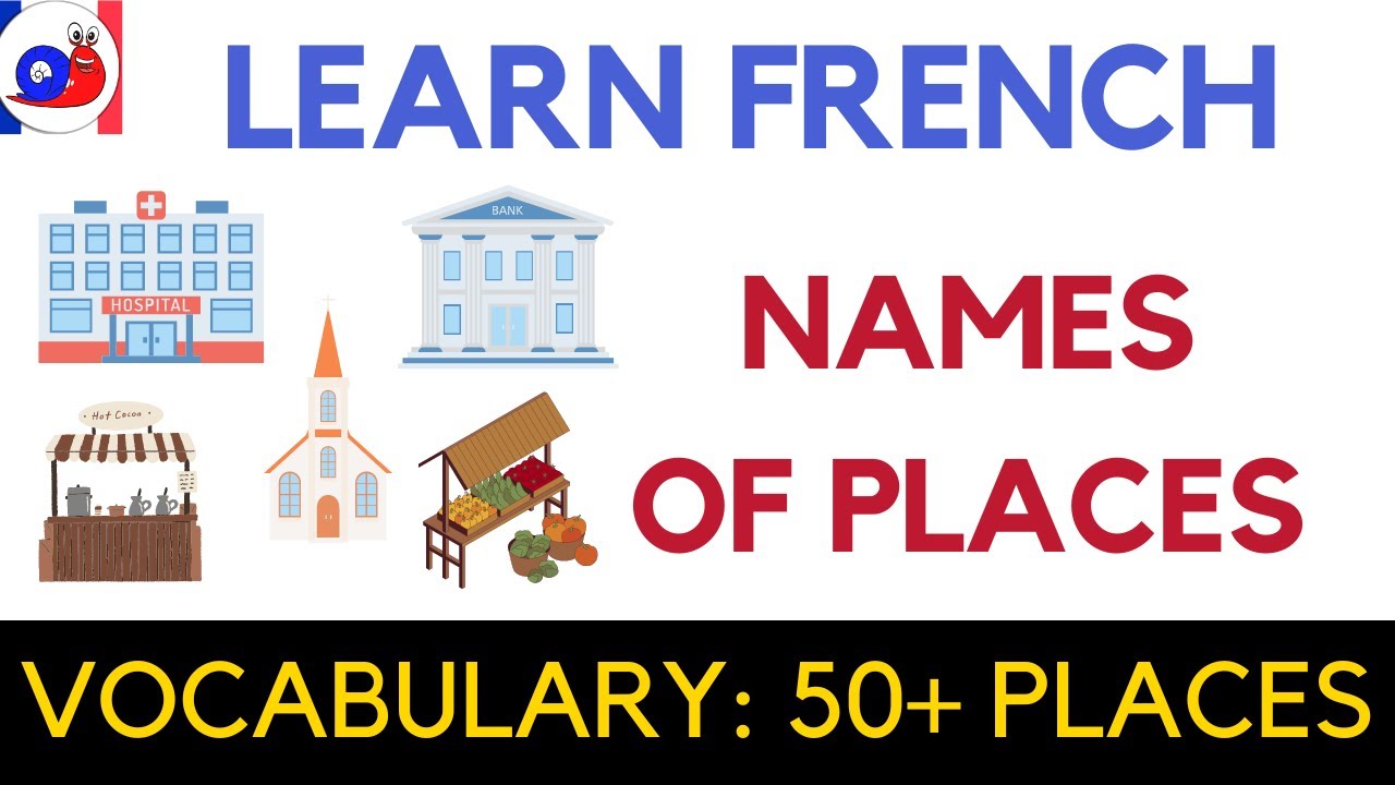French vocabulary: Names of places in town and countryside