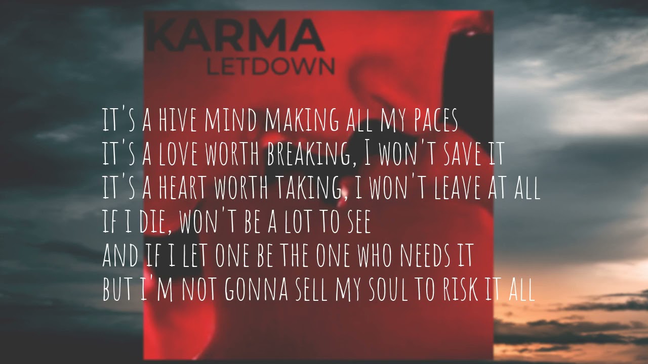 KARMA LYRICS -LETDOWN