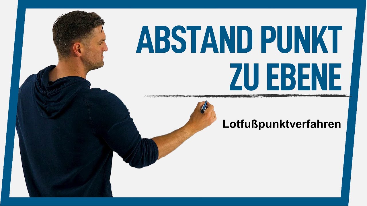 Abstand Punkt Ebene mit Lotfußpunktverfahren | Mathe by Daniel Jung