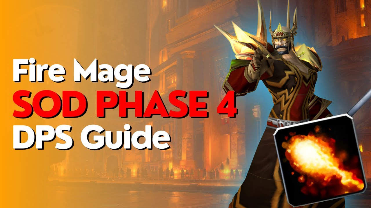 SoD Phase 4 Fire Mage DPS Guide | Season of Discovery