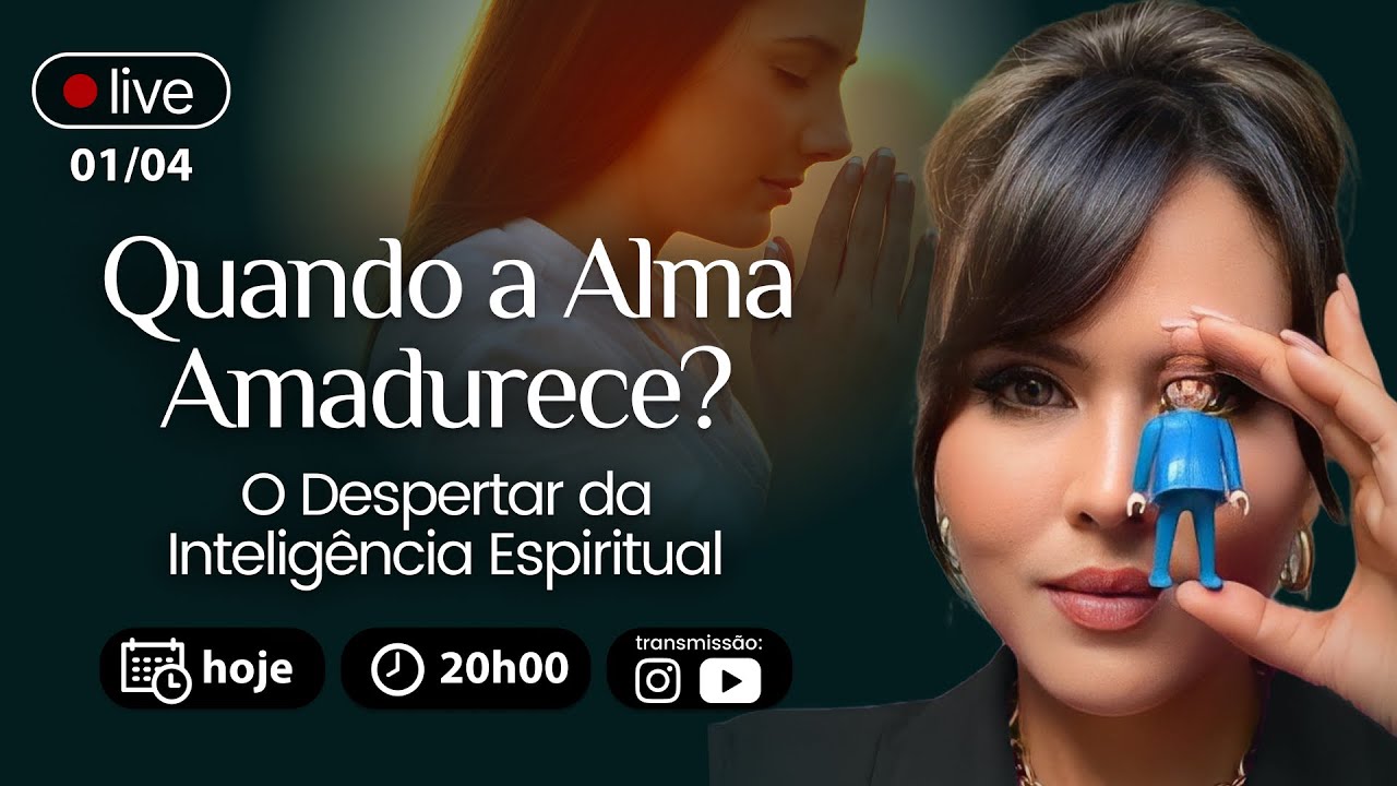 Quando a alma amadurece? O despertar da inteligência espiritual.
