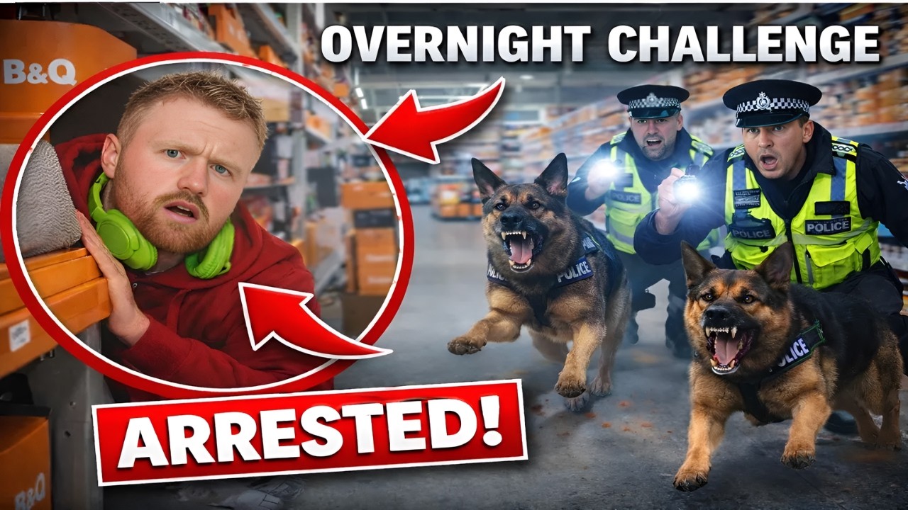 ARRESTED FOR OVERNIGHT CHALLENGE IN B&Q! They brought dogs AGAIN..