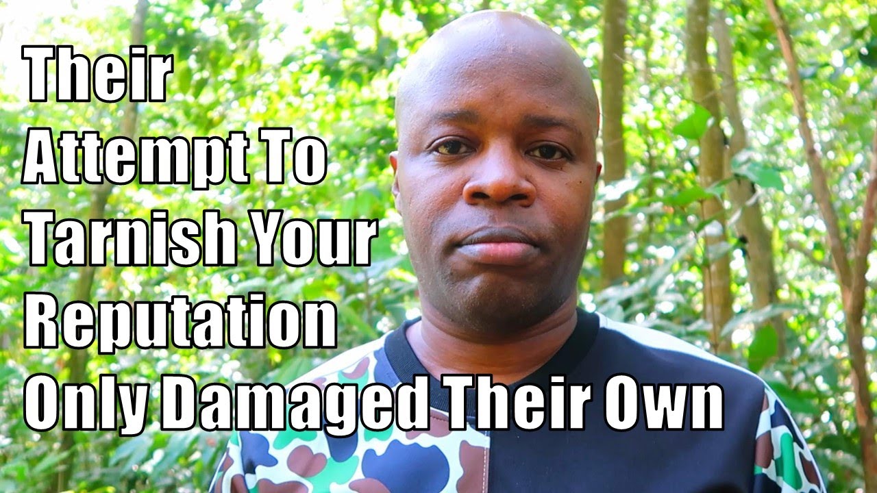 They Tried To Tarnish Your Reputation But They Destroyed Their Own