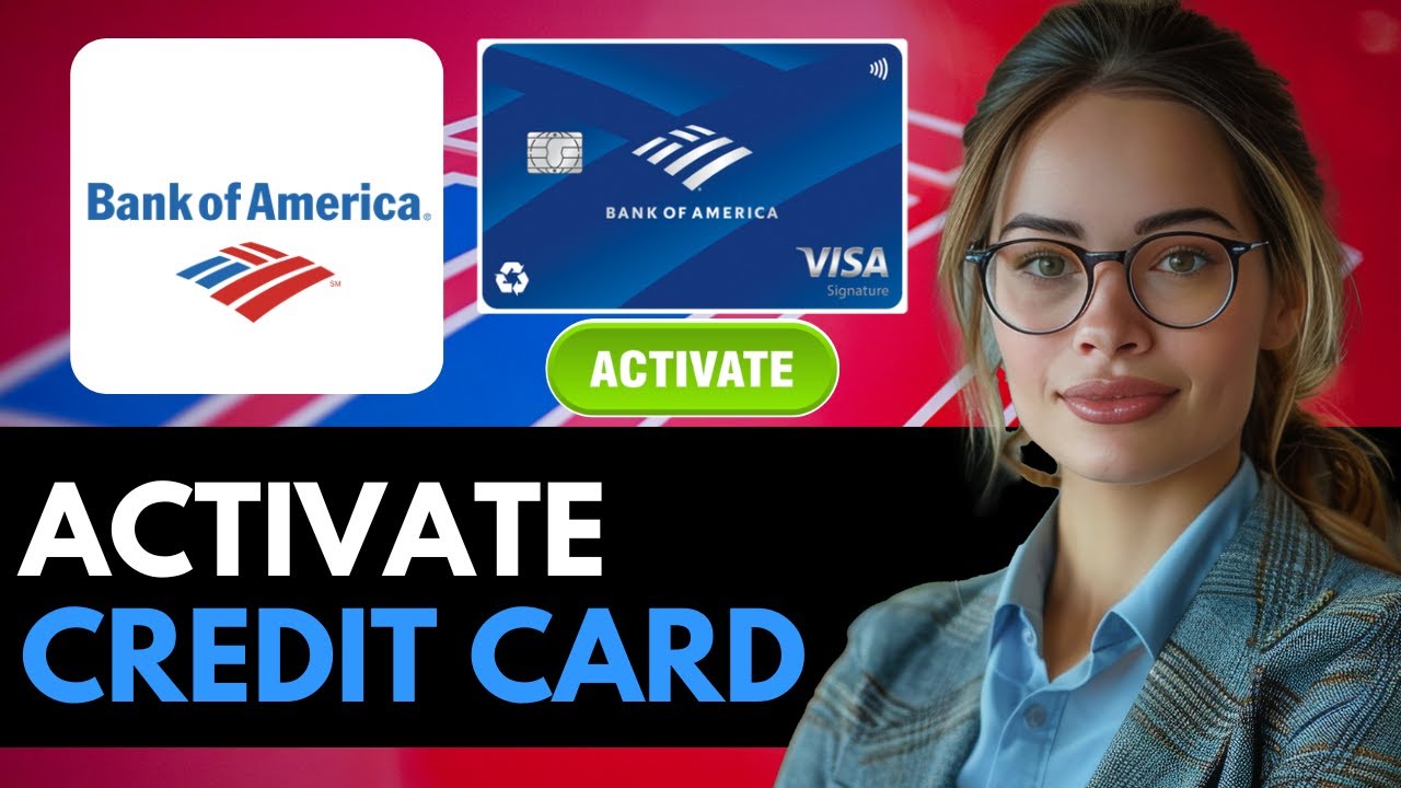 HOW TO ACTIVATE BANK OF AMERICA CREDIT CARD NEW UPDATED 2025 GUIDE!